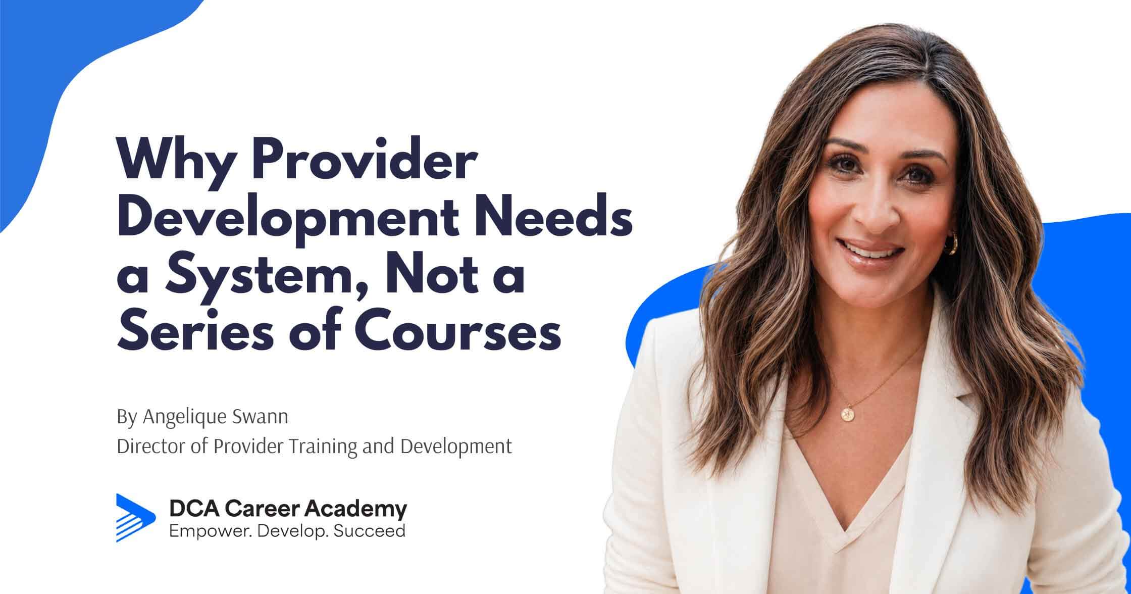 Why Provider Development Needs a System, Not a Series of Courses